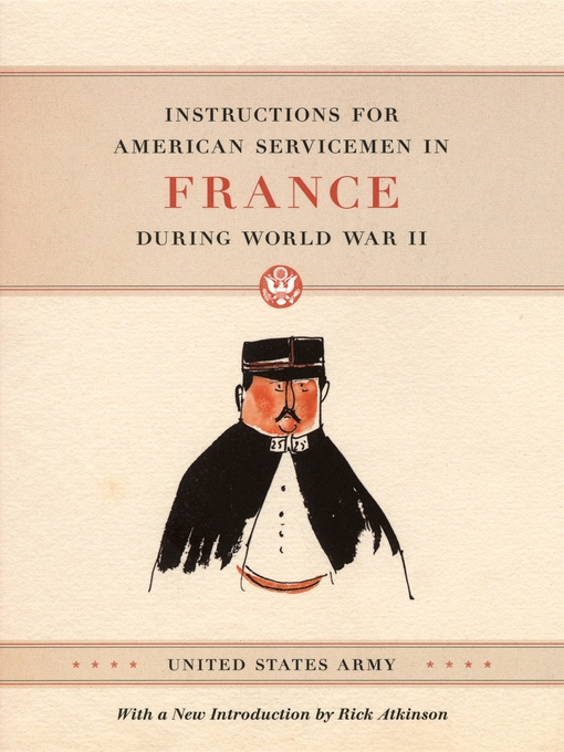 Title details for Instructions for American Servicemen in France during World War II by United States Army - Available